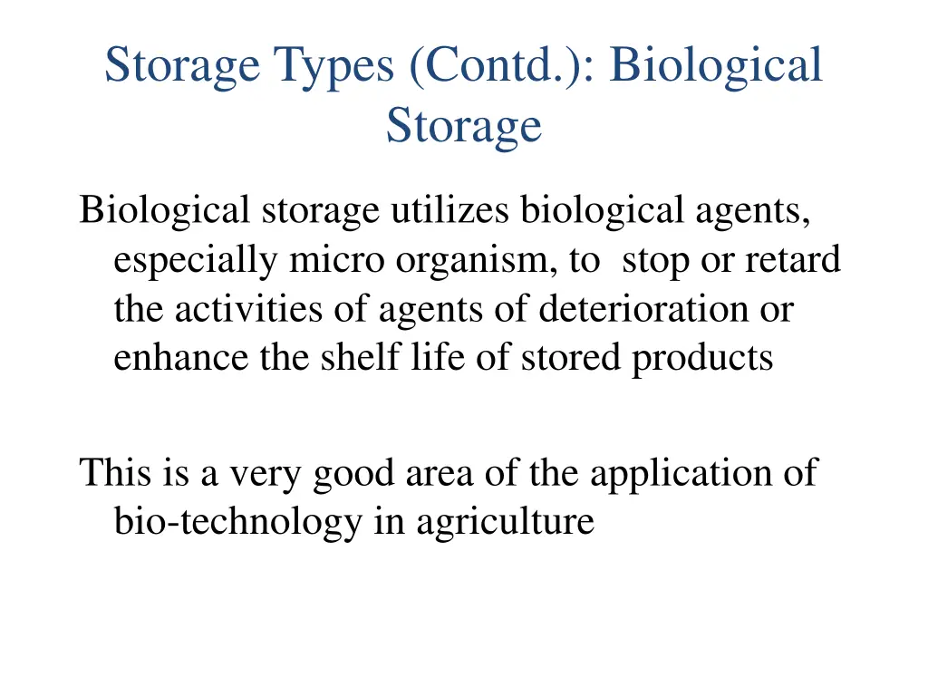 storage types contd biological storage