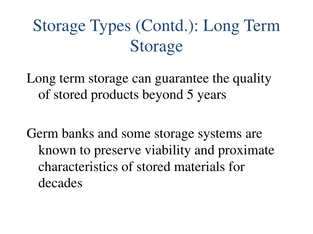 storage types contd long term storage