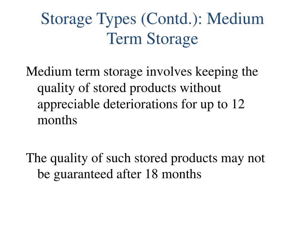 storage types contd medium term storage
