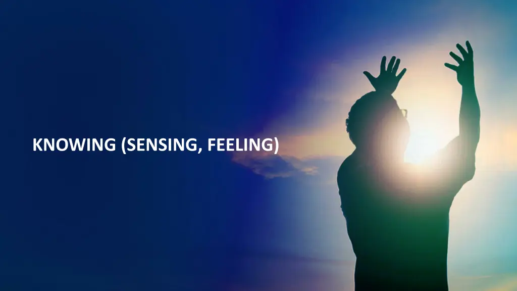 knowing sensing feeling