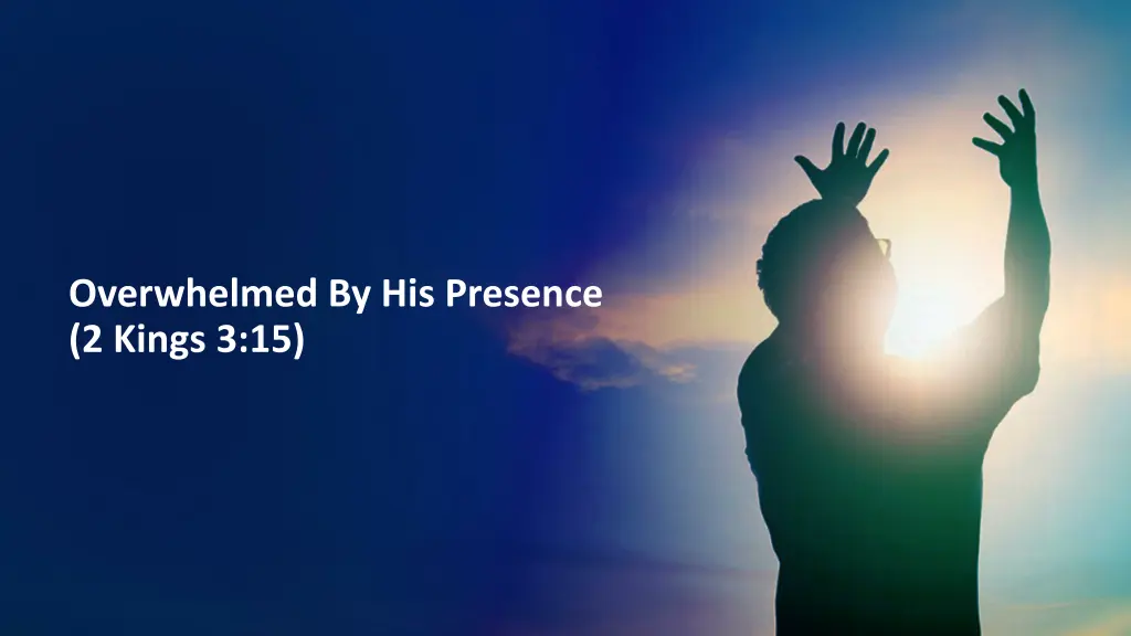 overwhelmed by his presence 2 kings 3 15