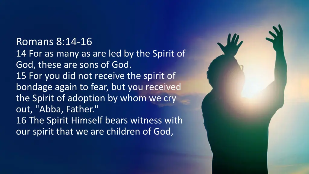 romans 8 14 16 14 for as many