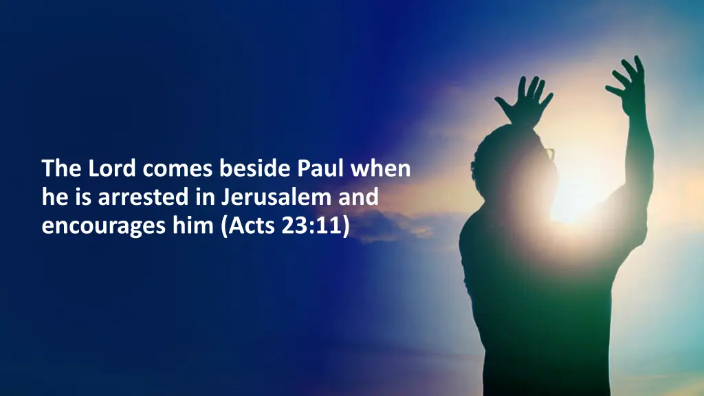 the lord comes beside paul when he is arrested