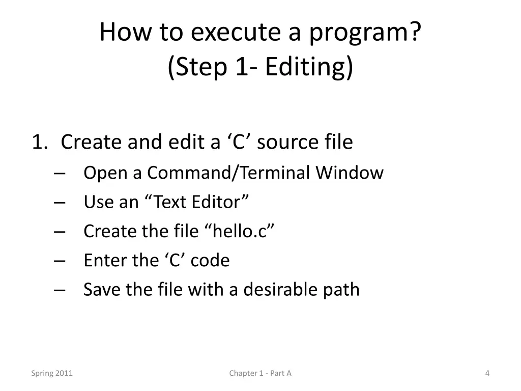 how to execute a program step 1 editing