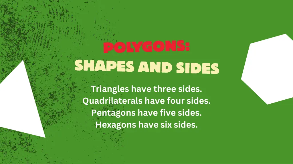 triangles have three sides quadrilaterals have