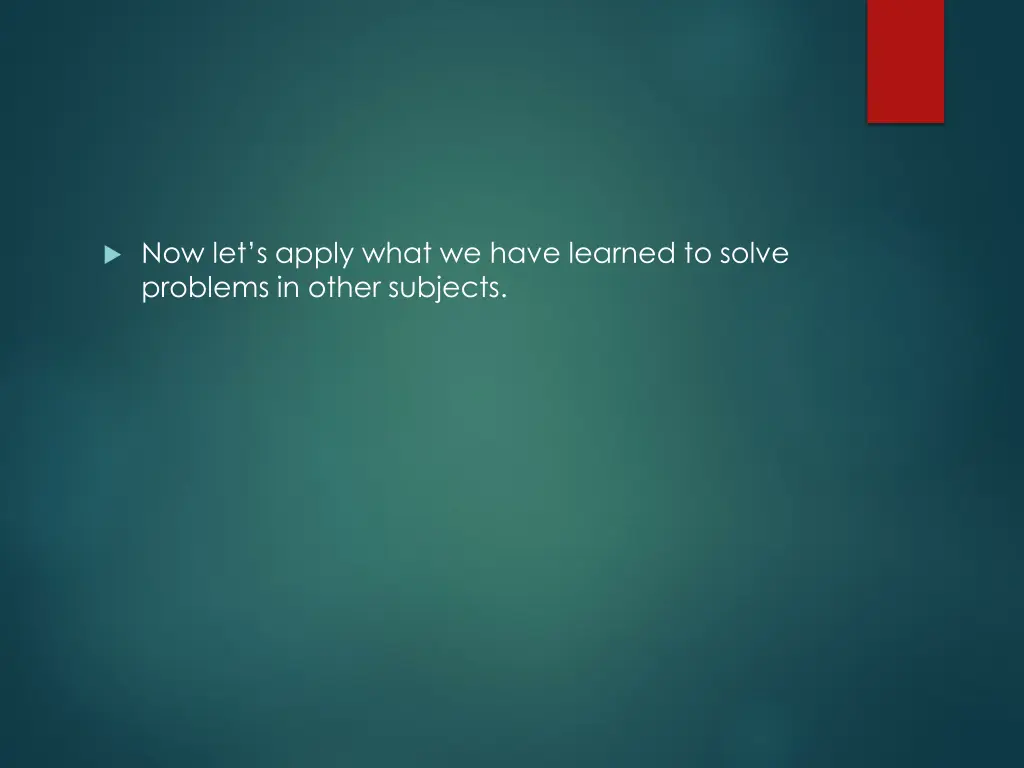 now let s apply what we have learned to solve
