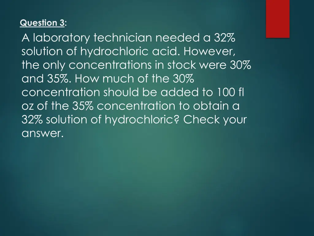 question 3 a laboratory technician needed