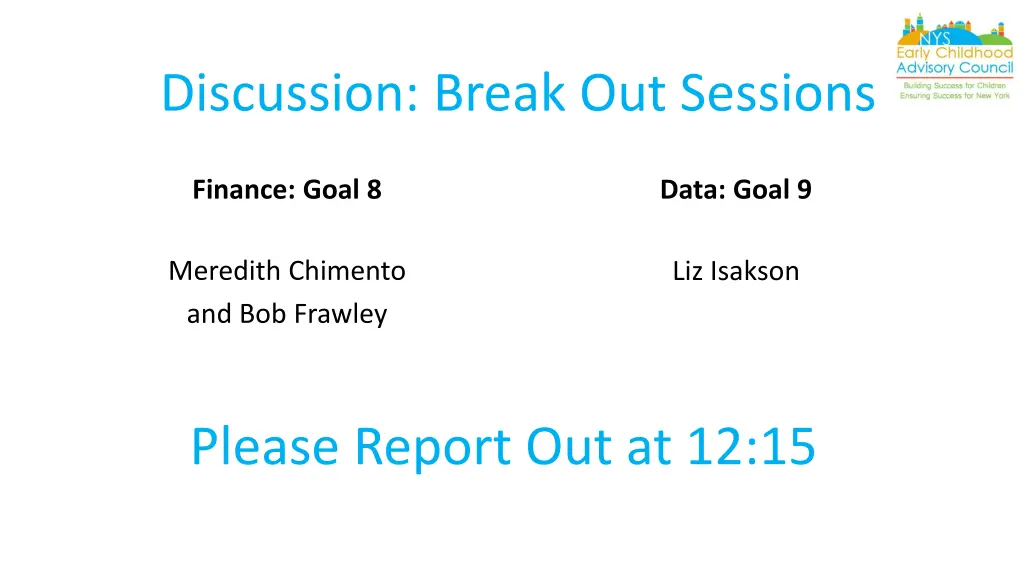discussion break out sessions