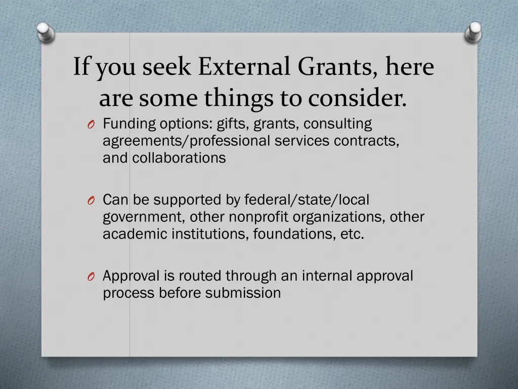 if you seek external grants here are some things
