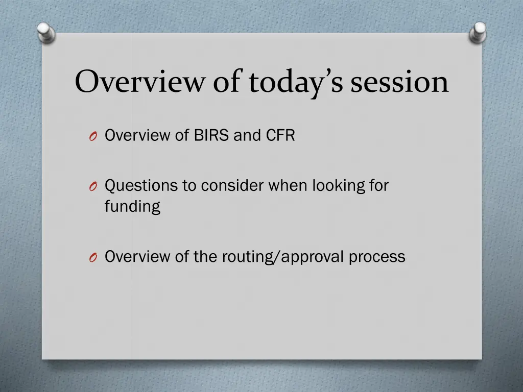 overview of today s session