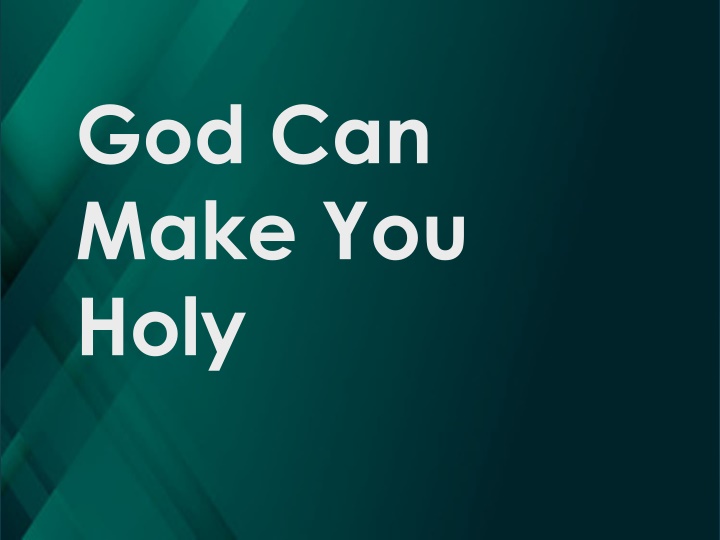 god can make you holy