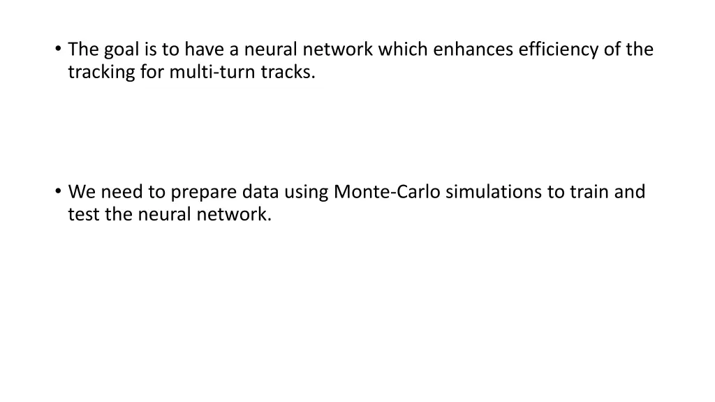 the goal is to have a neural network which