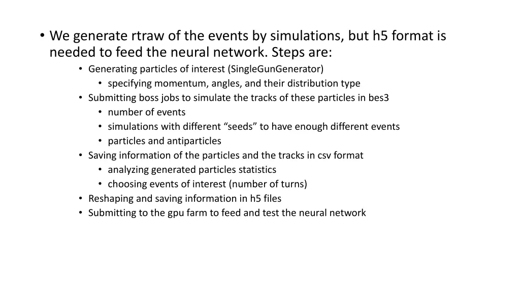 we generate rtraw of the events by simulations