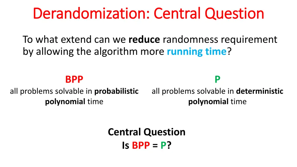 derandomization central question derandomization