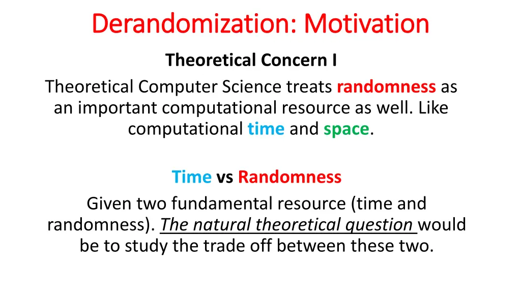 derandomization motivation derandomization 1