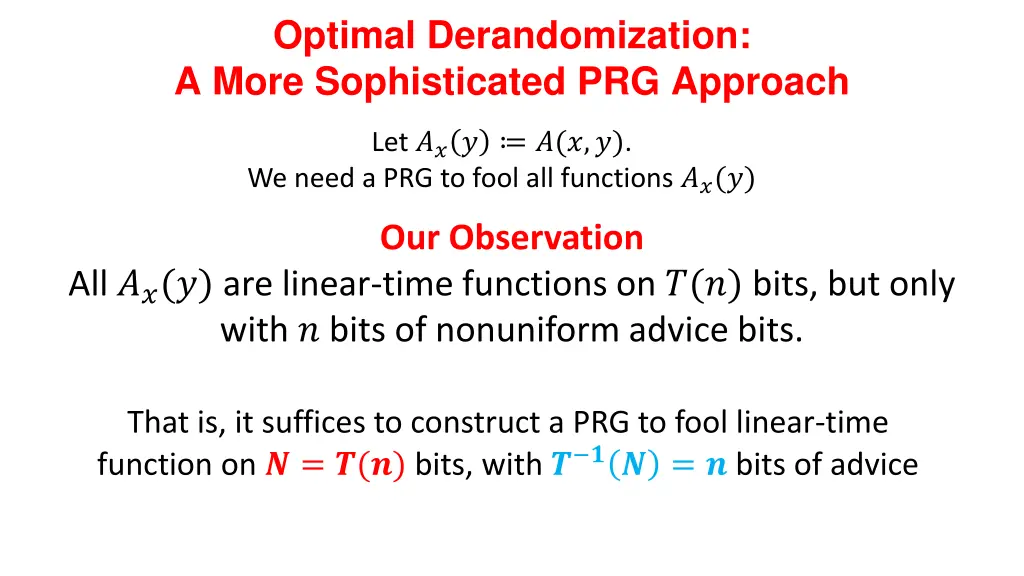 optimal derandomization a more sophisticated
