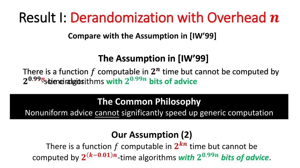 result i result i derandomization with overhead 2