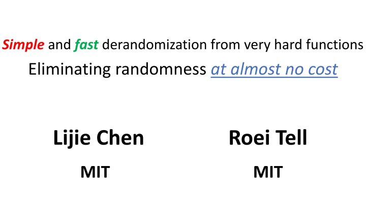simple and fast derandomization from very hard