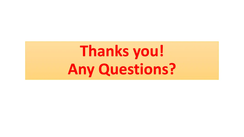 thanks you any questions