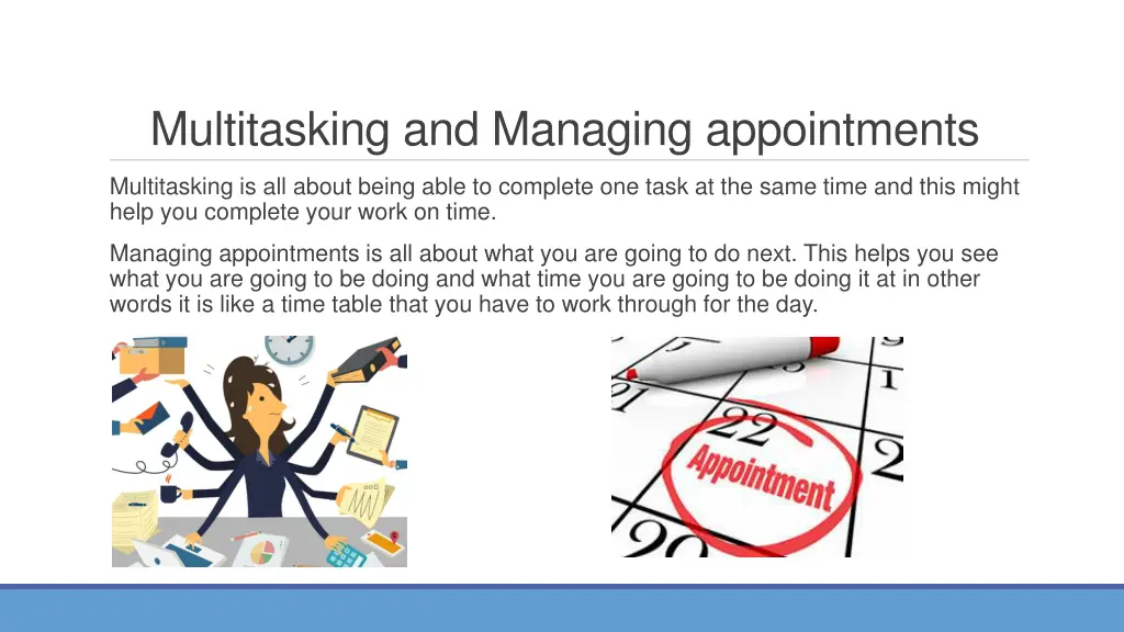 multitasking and managing appointments