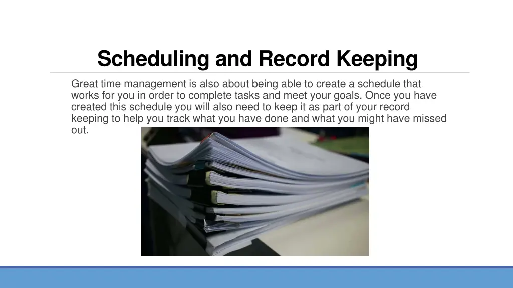 scheduling and record keeping