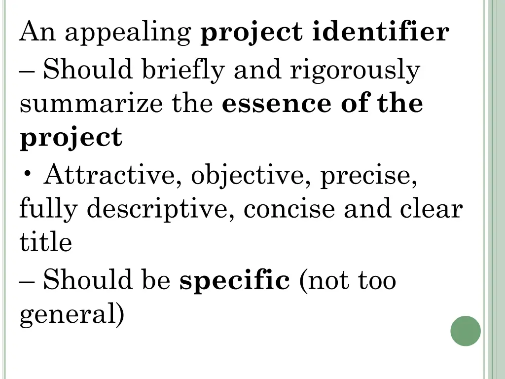 an appealing project identifier should briefly