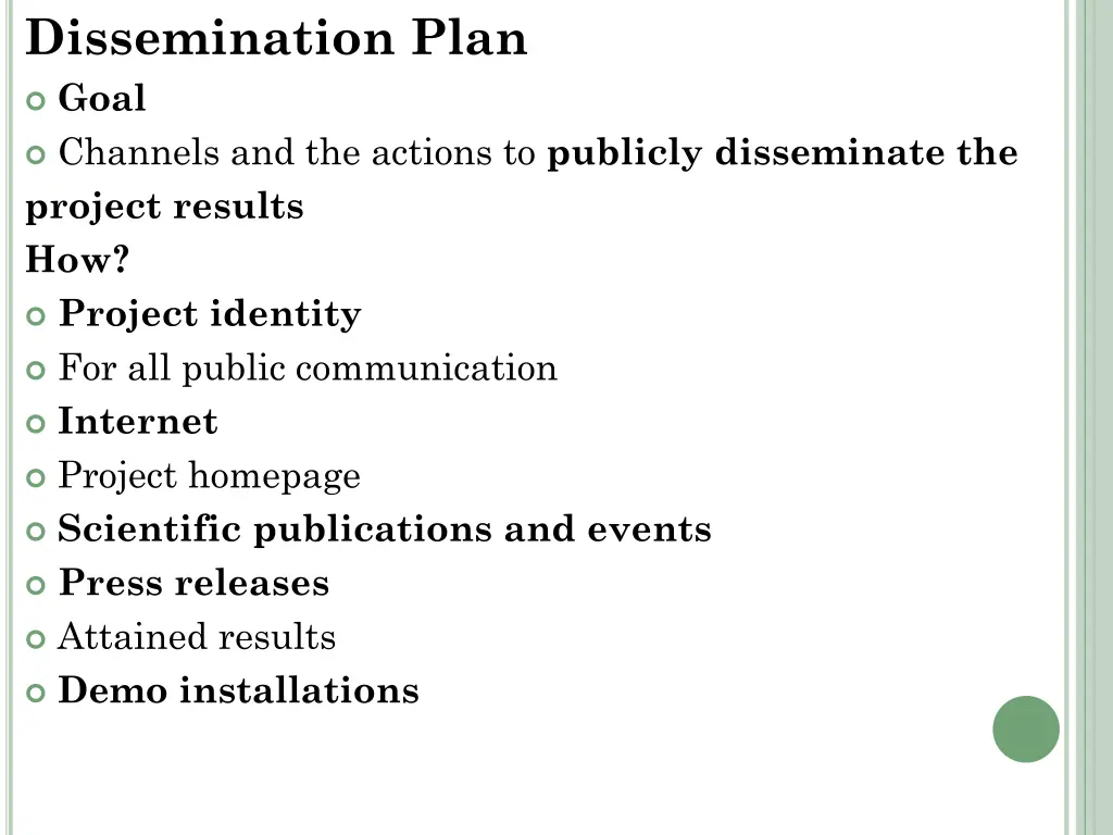 dissemination plan goal channels and the actions