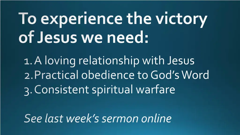 to experience the victory of jesus we need