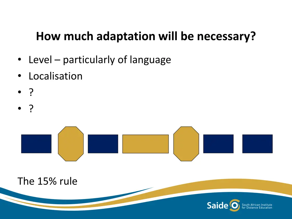 how much adaptation will be necessary
