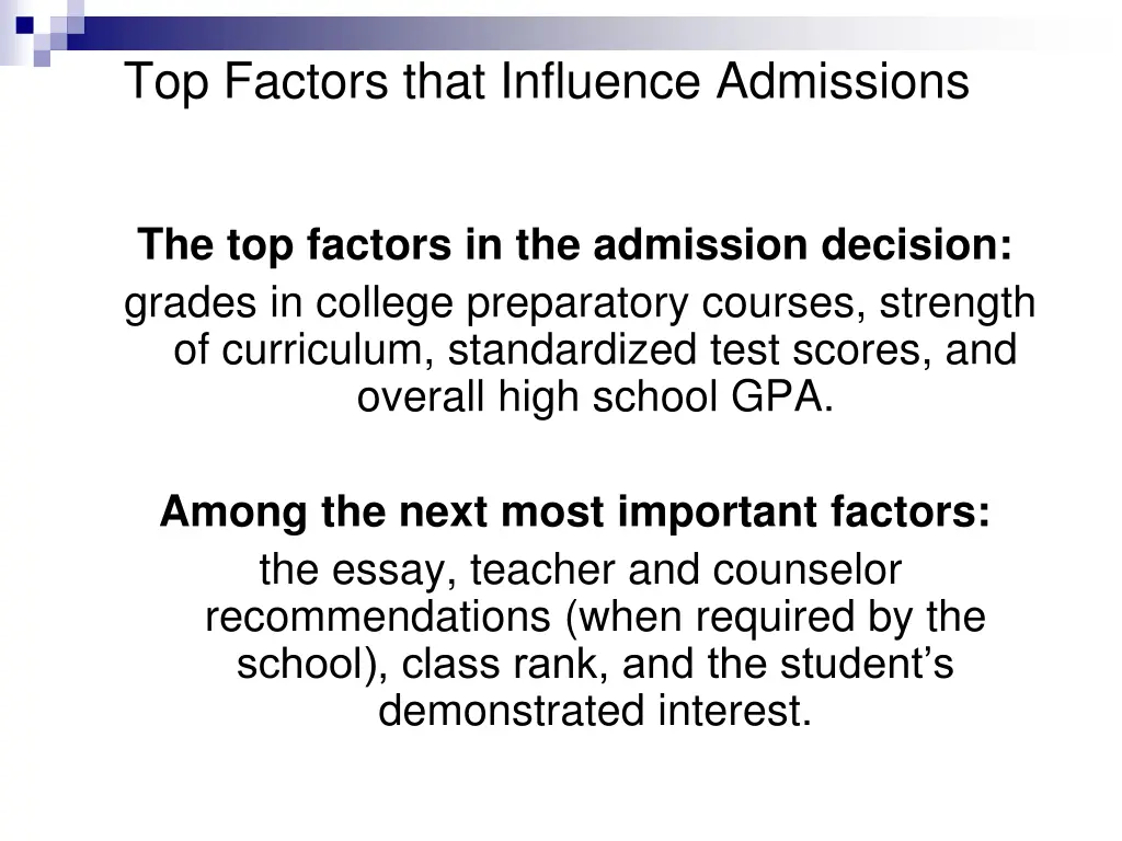 top factors that influence admissions