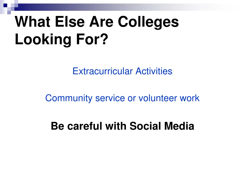 what else are colleges looking for