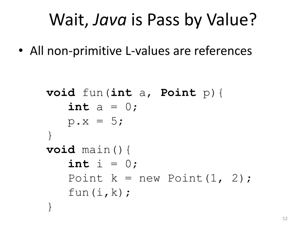 wait java is pass by value