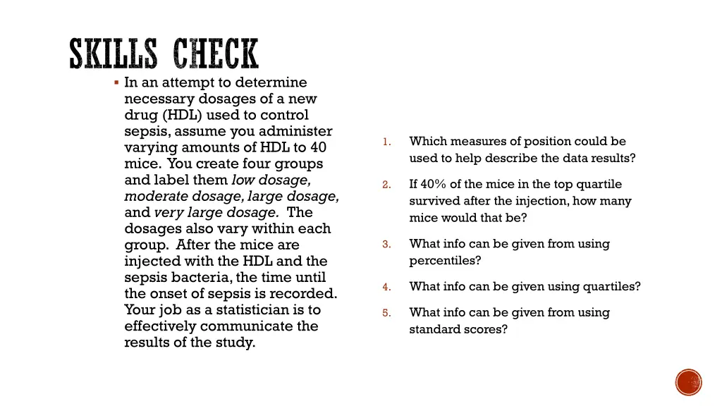 skills check in an attempt to determine necessary