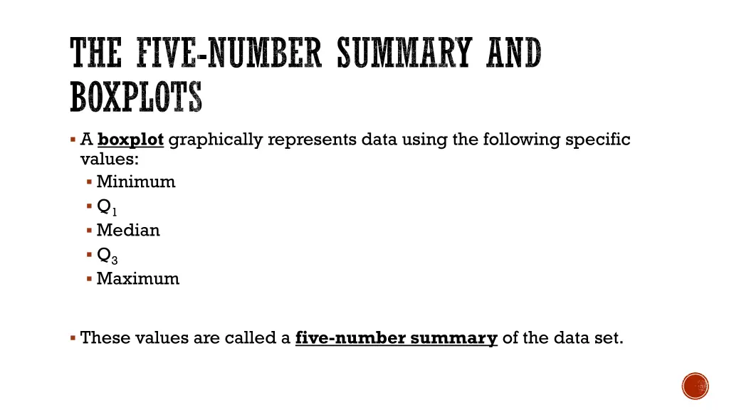 the five number summary and boxplots a boxplot