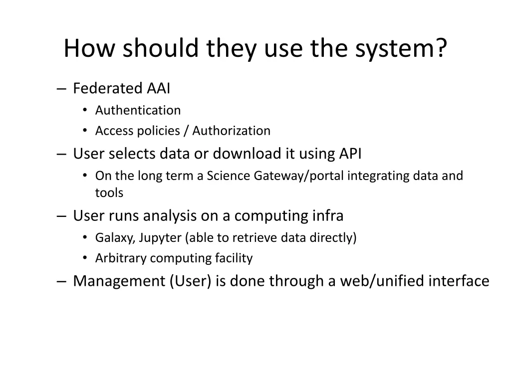 how should they use the system