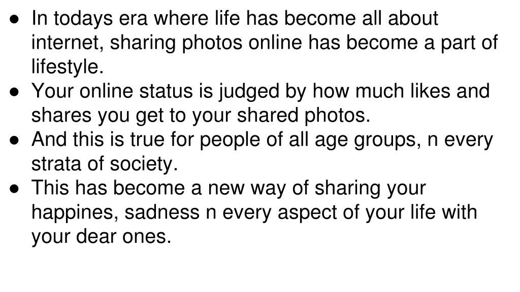 in todays era where life has become all about