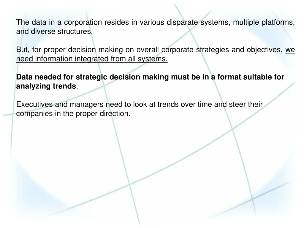 the data in a corporation resides in various