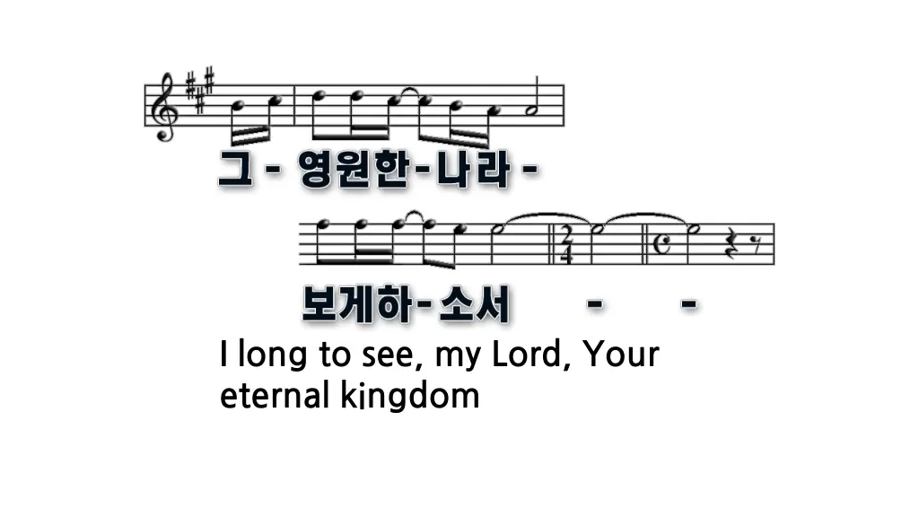 i long to see my lord your eternal kingdom