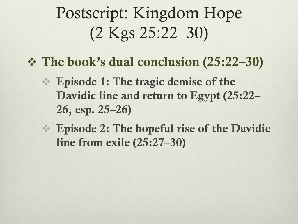 postscript kingdom hope 2 kgs 25 22 30