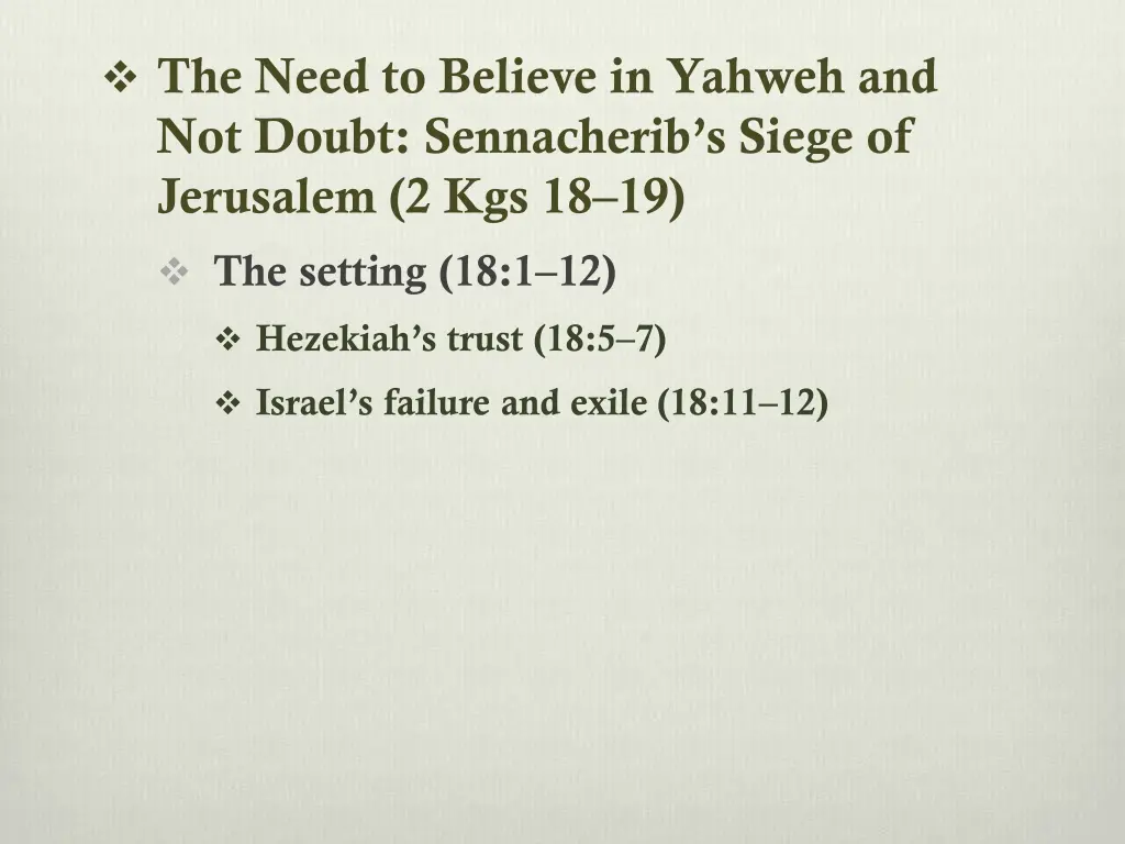 the need to believe in yahweh and not doubt
