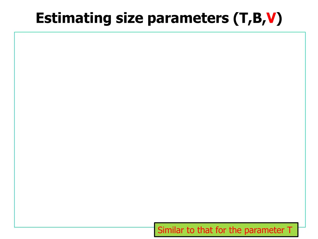 estimating size parameters t b v 40