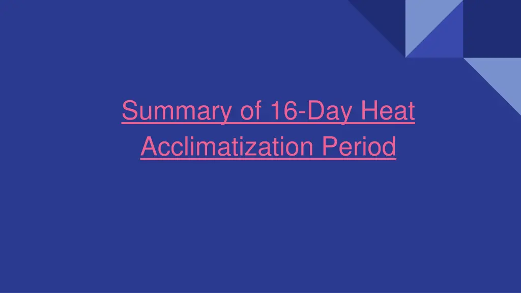 summary of 16 day heat acclimatization period
