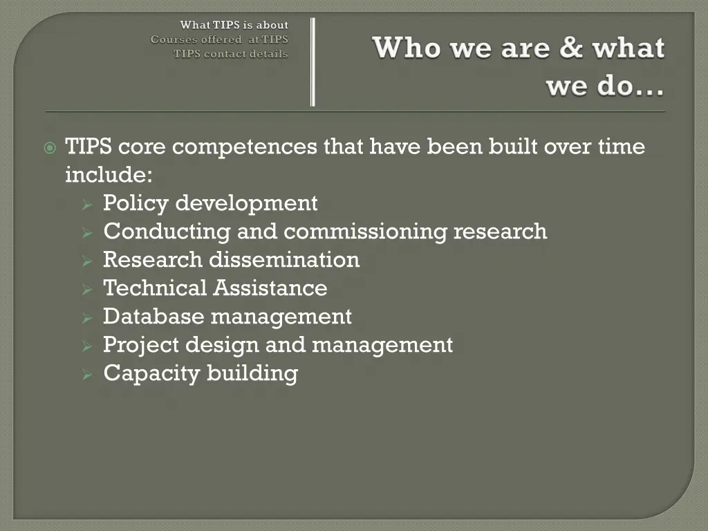 tips core competences that have been built over