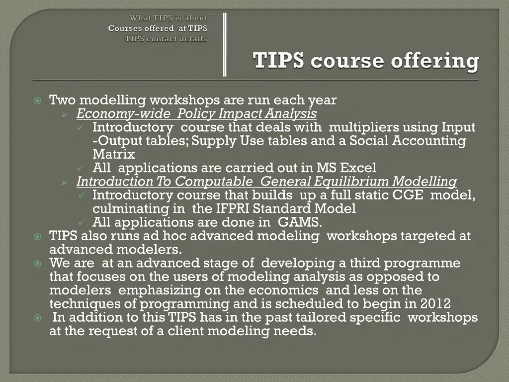 two modelling workshops are run each year economy