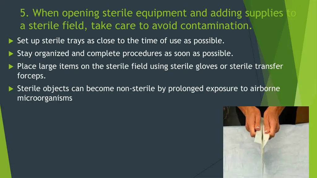 5 when opening sterile equipment and adding