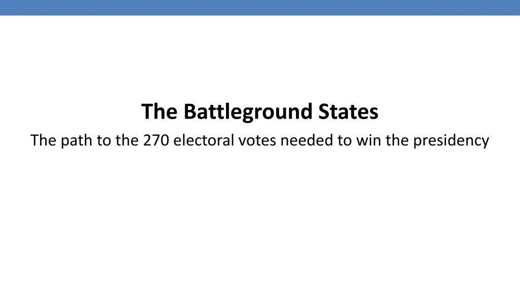 the battleground states the path