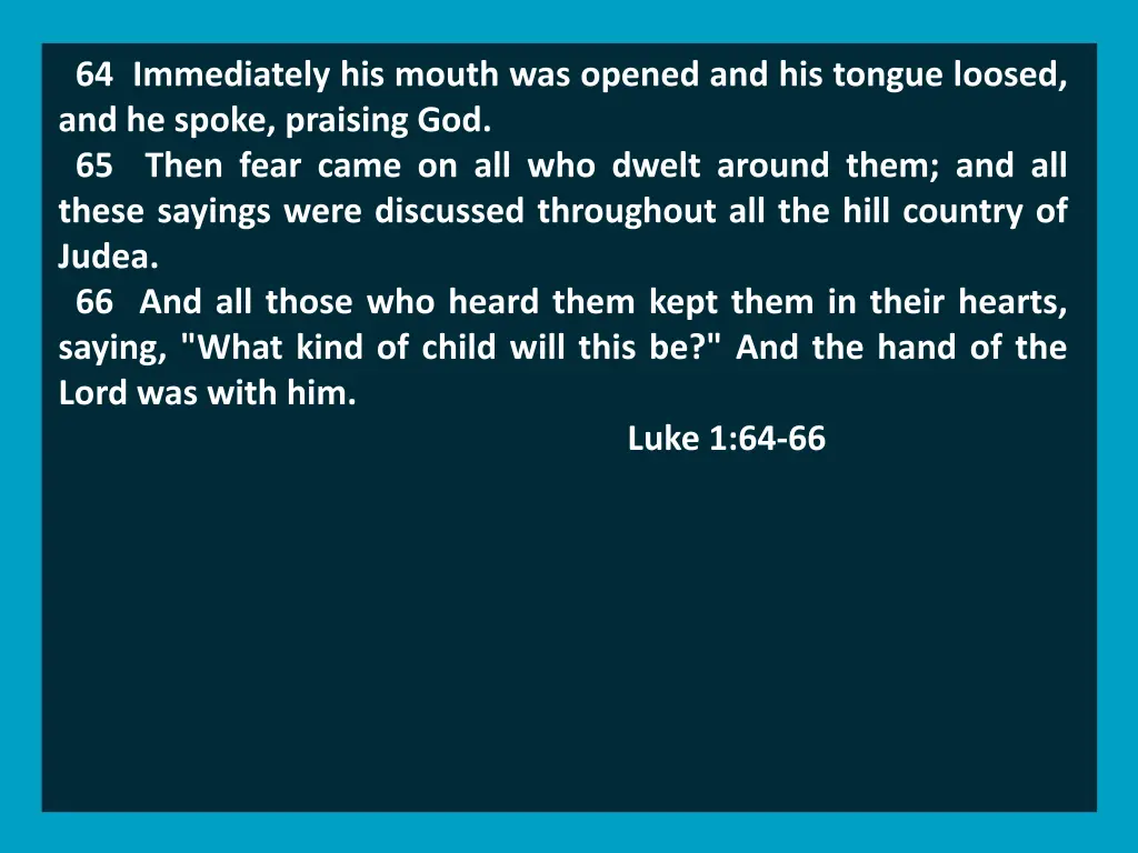 64 immediately his mouth was opened