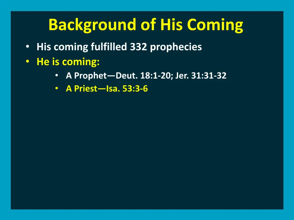background of his coming his coming fulfilled 1