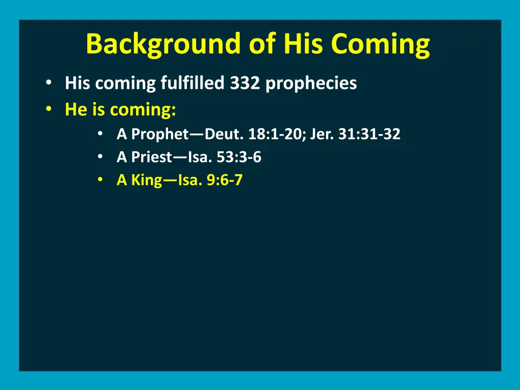 background of his coming his coming fulfilled 2