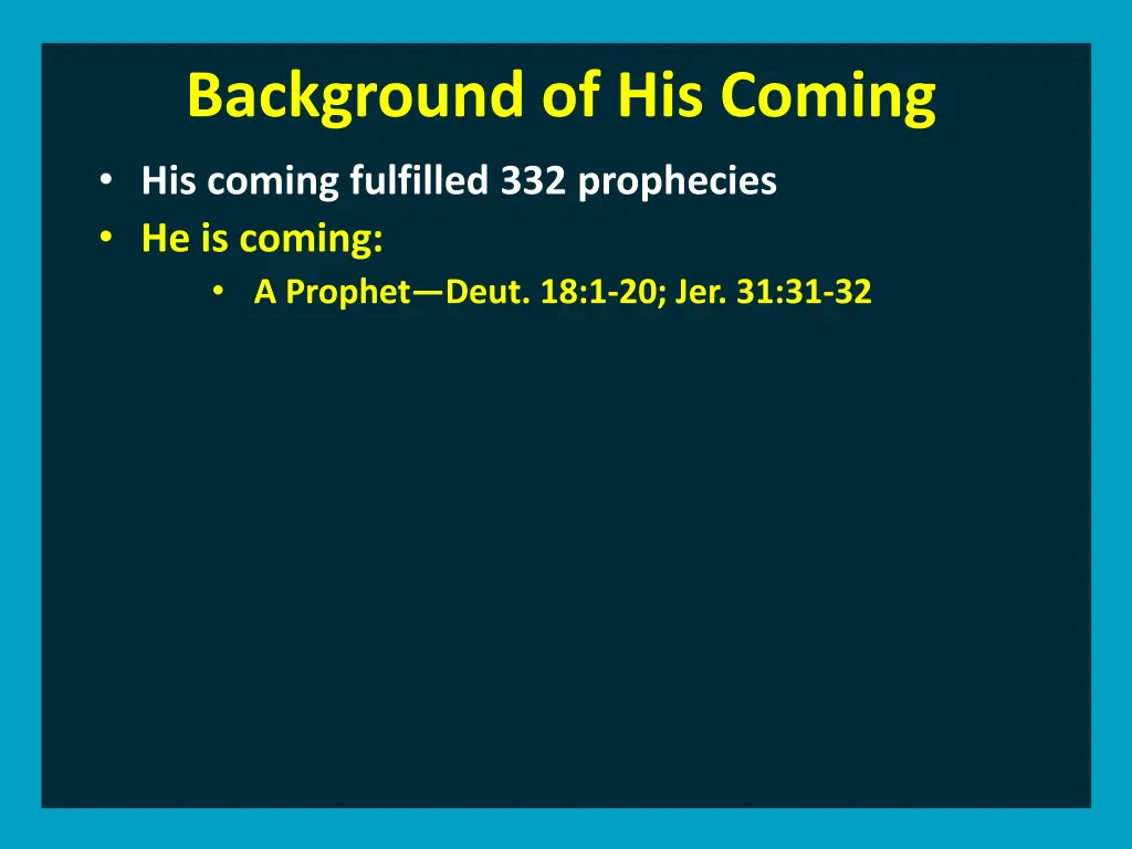background of his coming his coming fulfilled